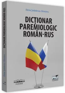 Dictionar paremiologic roman-rus de Elena Sodolescu-Silvestru