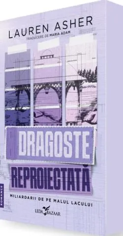 Dragoste reproiectată (Vol. 1) de Lauren Asher