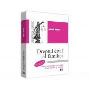 Dreptul civil al familiei. Raporturile nepatrimoniale. Curs teoretic si practic. Editia a II-a, revazuta si adaugita