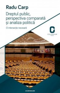 Dreptul public, perspectiva comparata si analiza politica. O intersectie necesara