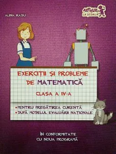 Exerciții și probleme de matematică Clasa a IV-a (  Portofoliu de evaluare al elevului) de Alina Radu