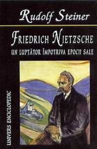 Friedrich Nietzsche-Un luptator impotriva epocii sale