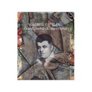 George Ciprian. Omul, actorul, scriitorul
