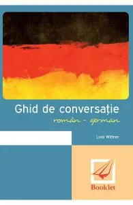 Ghid de conversatie roman-german de Livia Wittner
