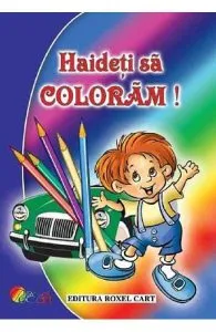 Haideti sa coloram! de Dana Popescu