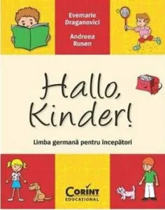 Hallo, kinder- limba germana pentru incepatori de Evemarie Draganovici