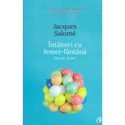 Intalniri cu femei-fantana. Efectul izvor (editia a II-a)