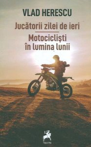 Jucătorii zilei de ieri. Motocicliști în lumina lunii