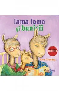 Lama Lama si bunicii de Anna Dewdney
