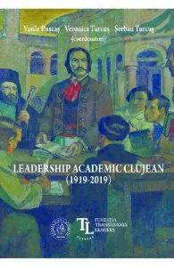 Leadership academic clujean (1919-2019) de Vasile Puscas