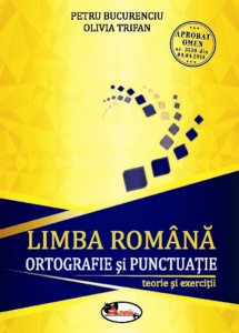 Limba romana. Ortografie si punctuatie. Clasele 5-8
