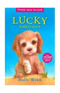 Lucky scapă cu viață HC de Holly Webb