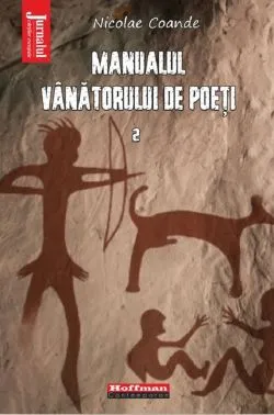 Manualul vanatorului de poeti Vol.2 de Nicolae Coande