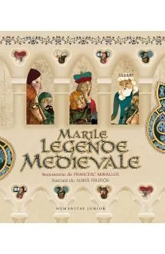 Marile legende medievale de Francesc Miralles
