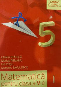 Matematica pentru clasa a V-a, semestrul I. Clubul matematicienilor