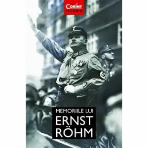 Memoriile lui Ernst Rohm de Ernst Rohm