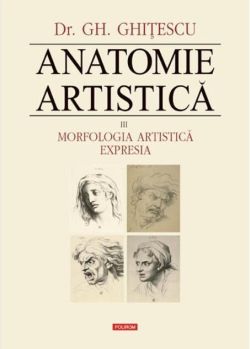Morfologia artistică – Expresia. Anatomie artistică (Vol. 3)