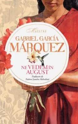 Ne vedem in august de Gabriel Garcia Marquez