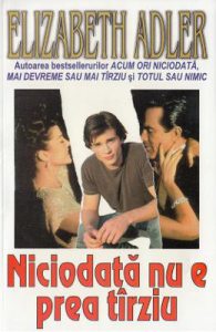 Niciodata nu e prea tarziu