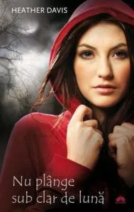 Nu plange sub clar de luna, Vol. 1 de Heather Davis