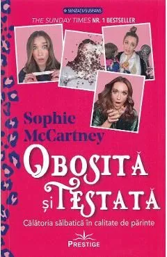 Obosita si testata. Calatoria salbatica in calitate de parinte de Sophie Mccartney