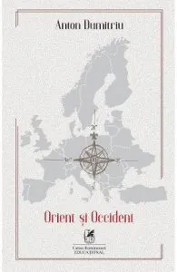 Orient si Occident de Anton Dumitriu