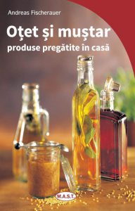 Otet si mustar, produse pregatite in casa