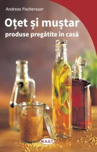 Otet si mustar, produse pregatite in casa de Andreas Fischeraurer