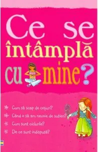 Pentru fete. Ce se intampla cu mine?