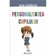 Personalitatea Copilului de Olga Lazarescu