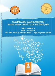 Planificarea calendaristica si proiectarea unitatilor de invatare - Clasa II, var. A (2016)