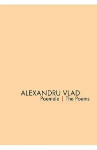 Poemele. The poems de Alexandru Vlad