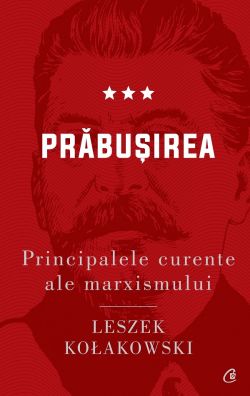 Principalele curente ale marxismului Vol.3: Prabusirea