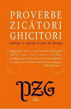 Proverbe, zicatori, ghicitori de Ilie Baranga
