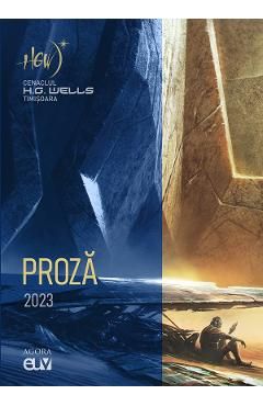 Proza 2023. Cenaclul H.G. Wells Timisoara