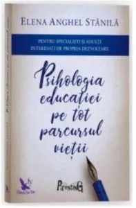 Psihologia educatiei editie revizuita de Elena Anghel Stanila