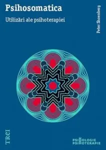 Psihosomatica. Utilizari ale psihoterapiei de Peter Shoenberg