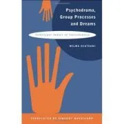 Psychodrama Group Processes and Dreams de Wilma Scategni