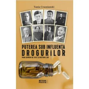 Puterea sub influenta drogurilor de Tania Crasnianski
