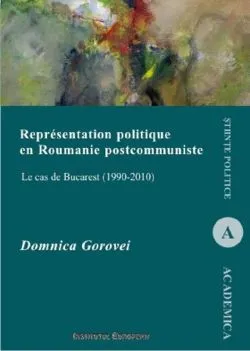 Representation politique en Roumanie postcommuniste de Domnica Gorovei