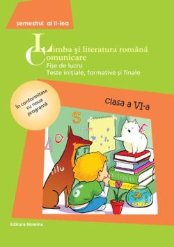 Romana cls 6 Comunicare 2014 sem II