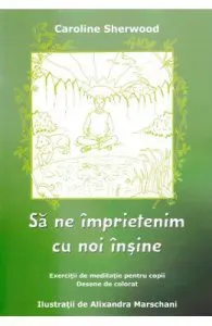 Sa ne imprietenim cu noi insine de Caroline Sherwood