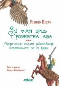 Si v-am spus povestea asa de Florin Bican