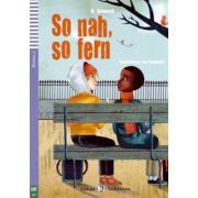 So nah, so fern