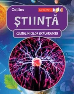 Stiinta. Clubul micilor exploratori de Colectiv HarperCollins Publishers