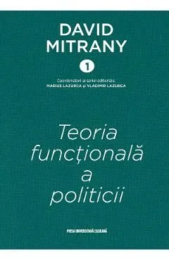 Teoria functionala a politicii. Cartonata de David Mitrany