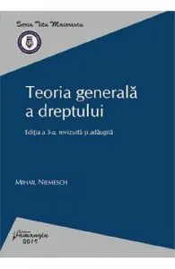 Teoria generala a dreptului Ed.3 de Mihail Niemesch