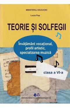 Teorie si solfegii - Clasa 6 - Manual