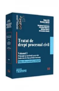 Tratat de drept procesual civil. Vol.1 Ed.2 de Ioan Les