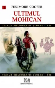 Ultimul mohican, Vol. I de Fenimore Cooper